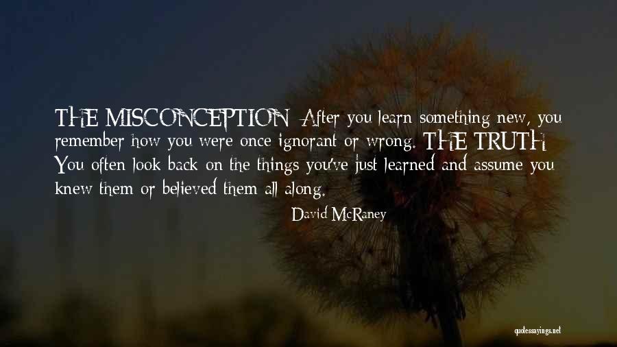 David McRaney Quotes 521261 David McRaney Quotes 521261
