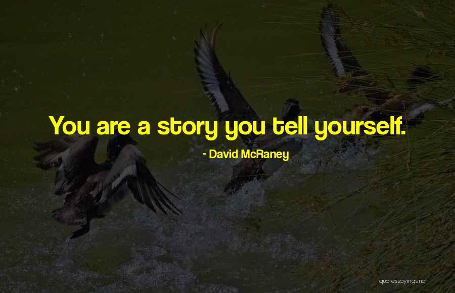 David McRaney Quotes 74710 David McRaney Quotes 74710