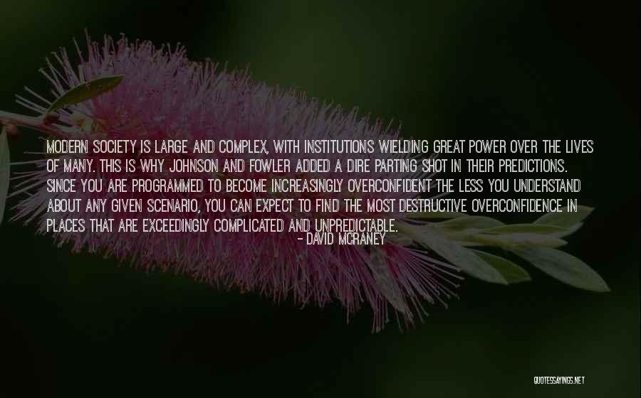 David McRaney Quotes 751315 David McRaney Quotes 751315