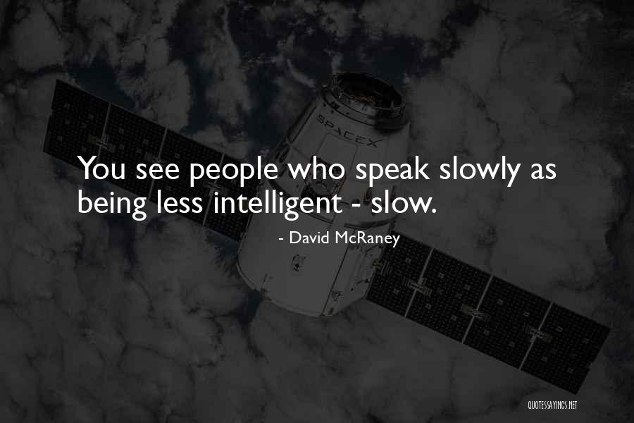 David McRaney Quotes 816775 David McRaney Quotes 816775
