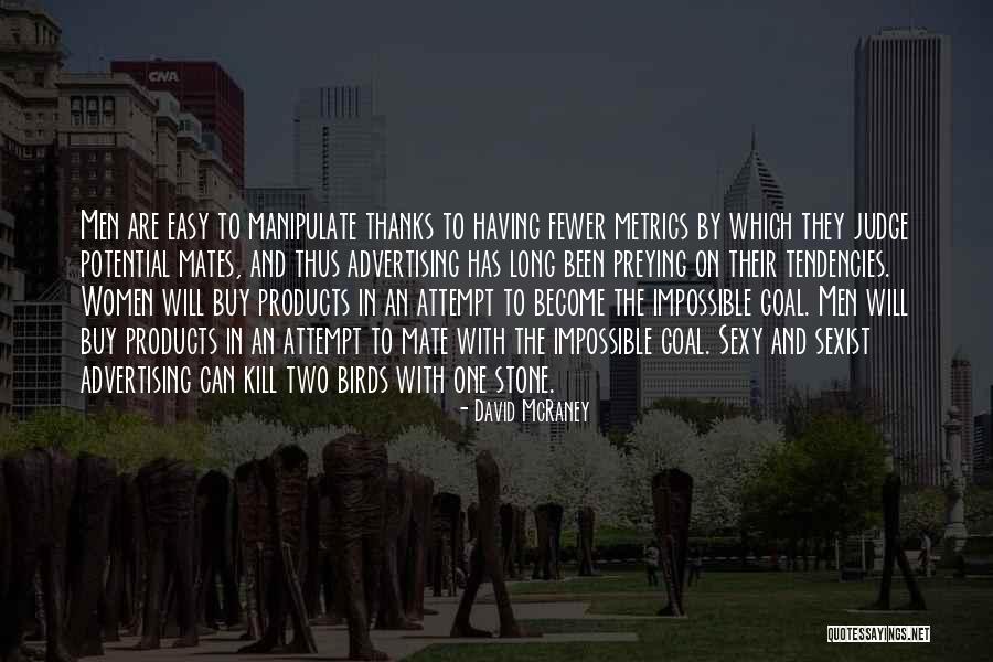 David McRaney Quotes 841729 David McRaney Quotes 841729
