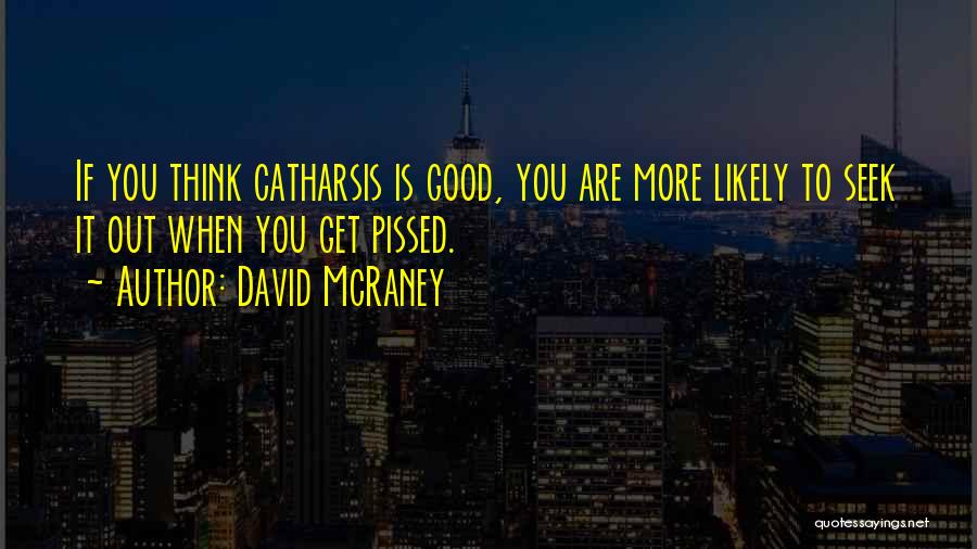 David McRaney Quotes 873884