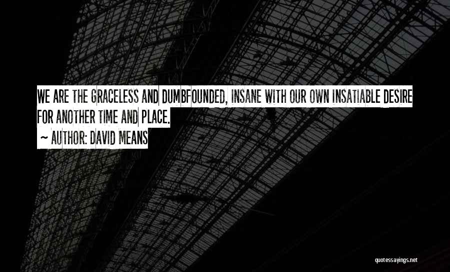 David Means Quotes 2093915