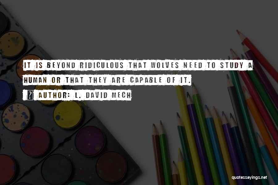 David Mech Quotes By L. David Mech