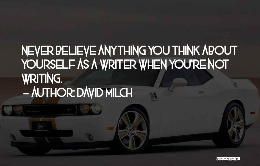 David Milch Quotes 1054260