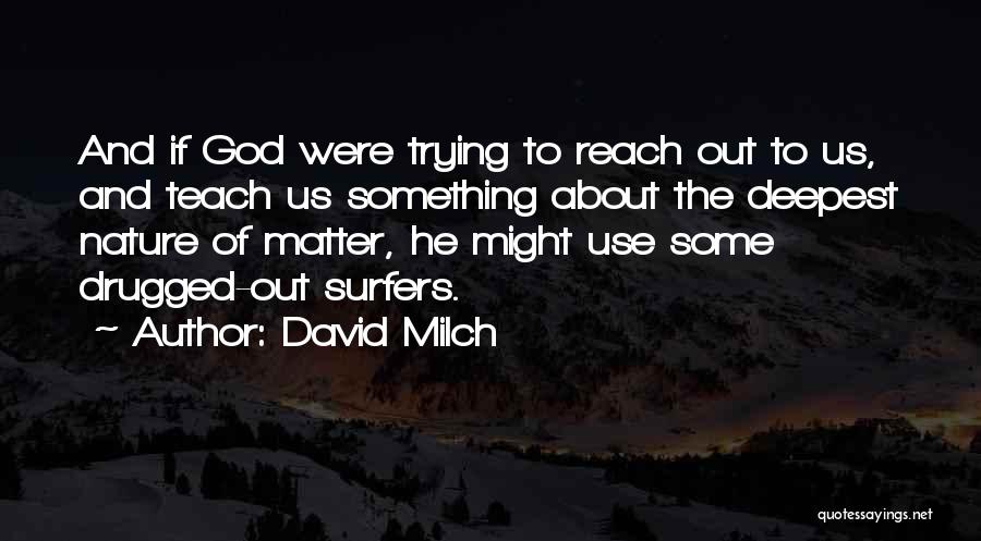 David Milch Quotes 1855090