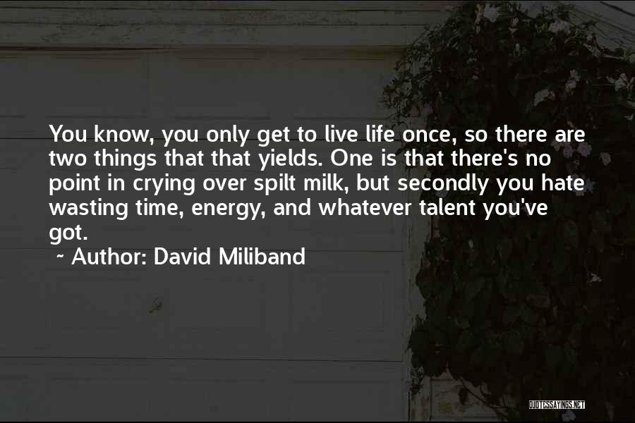 David Miliband Quotes 1912177