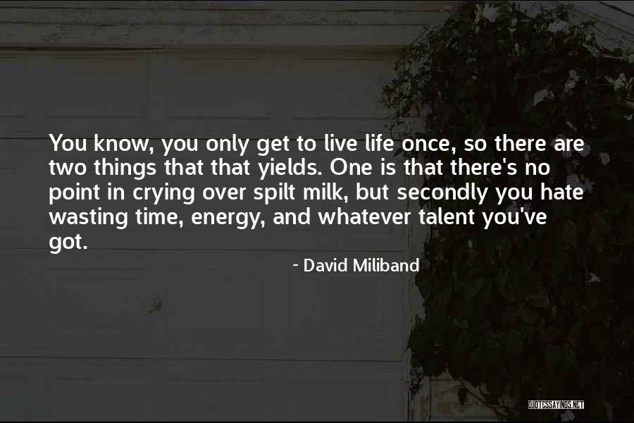 David Miliband Quotes 1912177