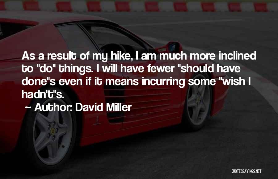 David Miller Quotes 1953109