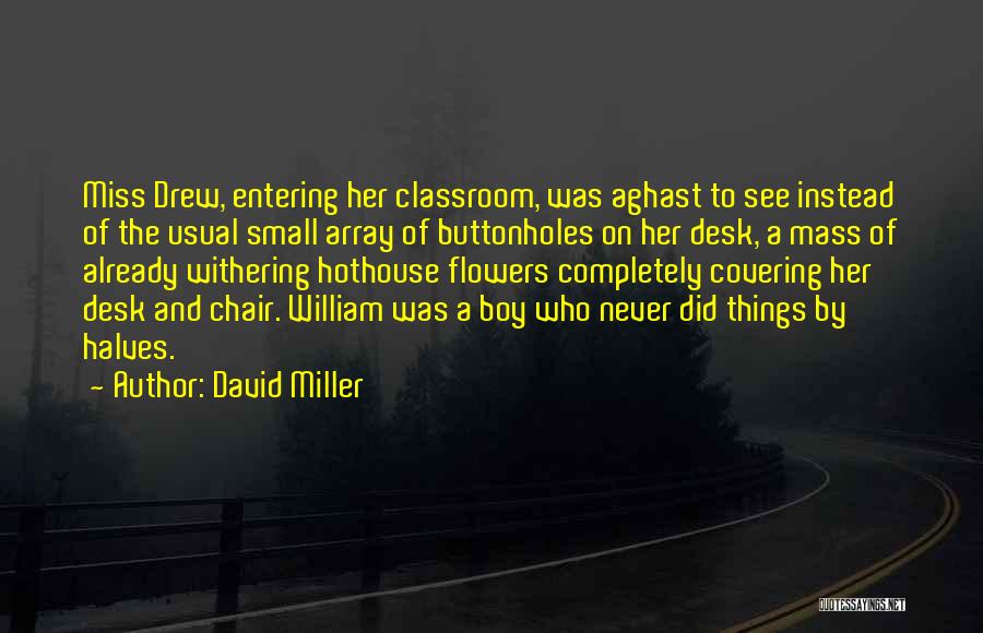 David Miller Quotes 358648