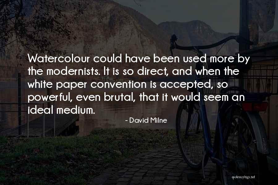 David Milne Quotes 108193 David Milne Quotes 108193