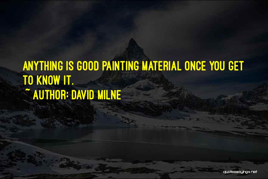 David Milne Quotes 1449224