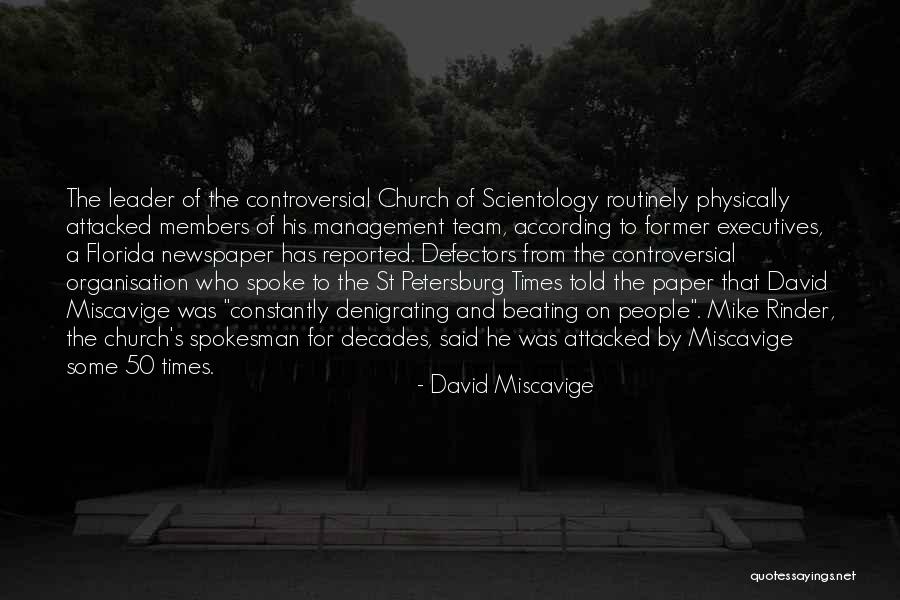 David Miscavige Quotes 1473260 David Miscavige Quotes 1473260