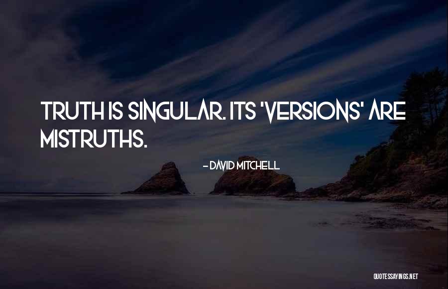 David Mitchell Cloud Atlas Quotes By David Mitchell David Mitchell Cloud Atlas Quotes By David Mitchell