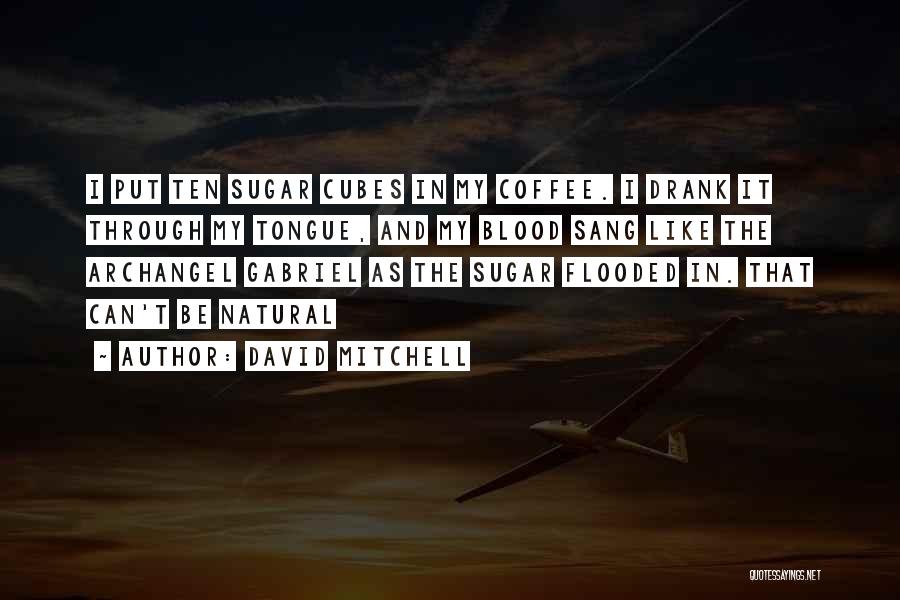 David Mitchell Ghostwritten Quotes By David Mitchell