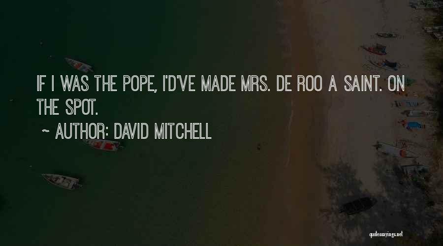 David Mitchell Quotes 1022123