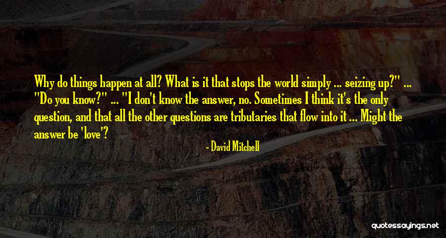 David Mitchell Quotes 1169088 David Mitchell Quotes 1169088