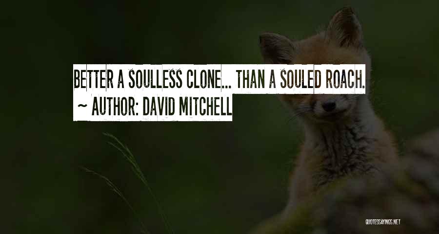 David Mitchell Quotes 127239