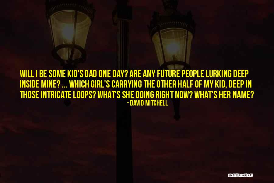 David Mitchell Quotes 1651666 David Mitchell Quotes 1651666