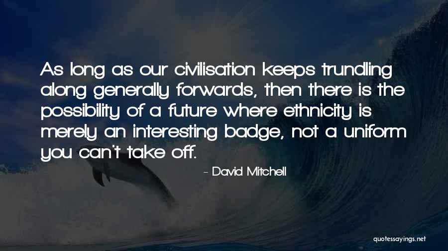 David Mitchell Quotes 1763357