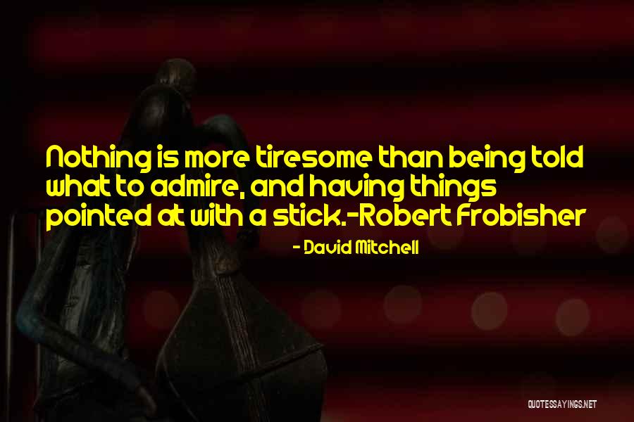 David Mitchell Quotes 185418