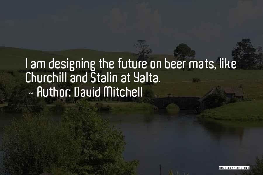 David Mitchell Quotes 2013663
