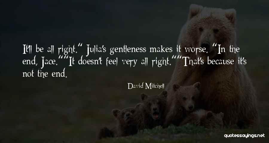 David Mitchell Quotes 340169 David Mitchell Quotes 340169