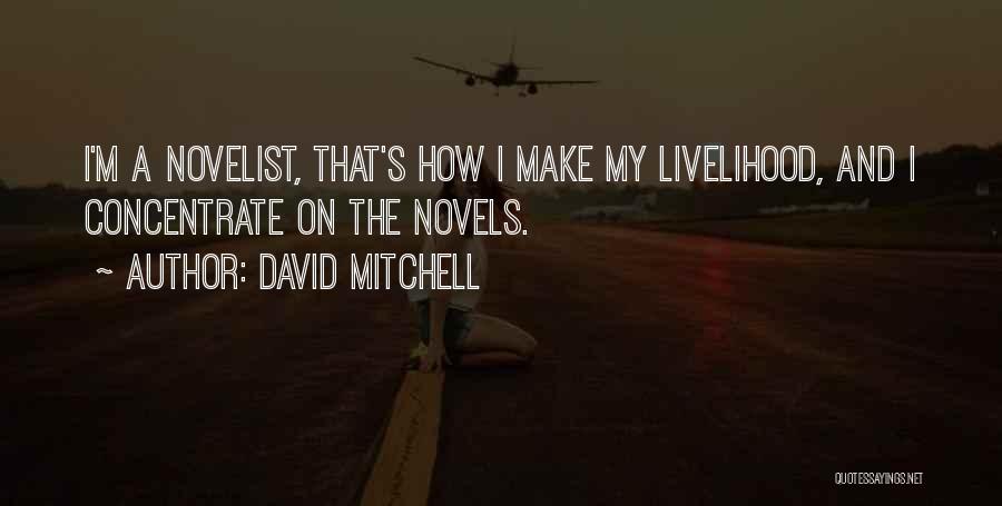 David Mitchell Quotes 547649