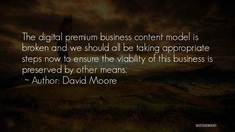 David Moore Quotes 462103
