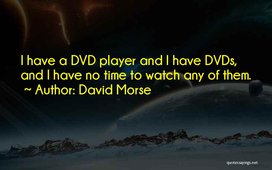 David Morse Quotes 146661