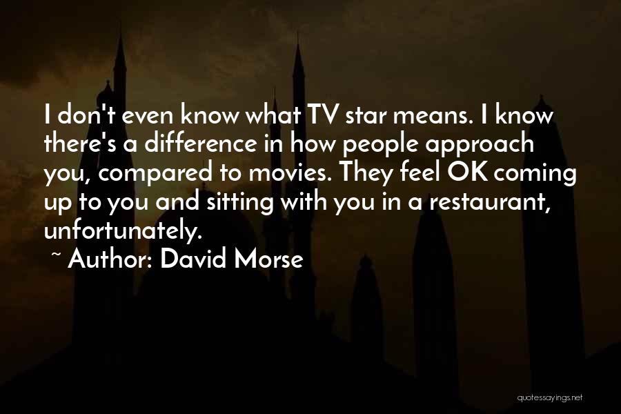 David Morse Quotes 1599456