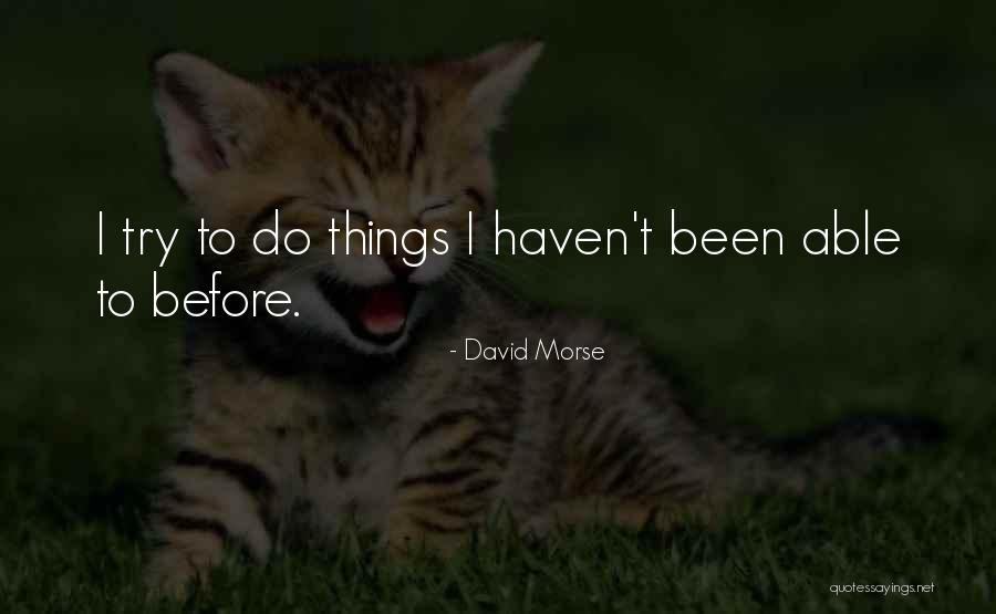 David Morse Quotes 1648644 David Morse Quotes 1648644