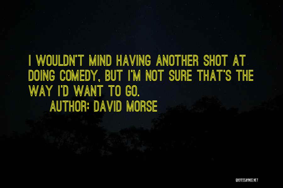 David Morse Quotes 318829