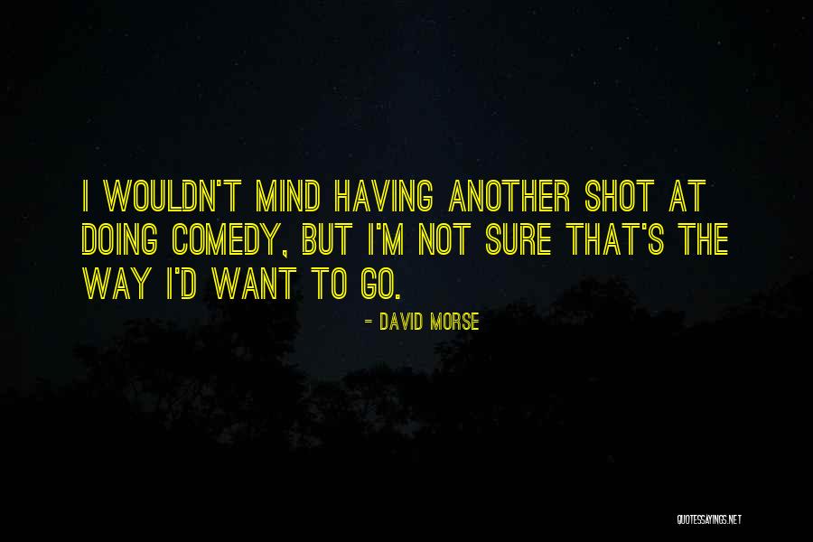 David Morse Quotes 318829 David Morse Quotes 318829