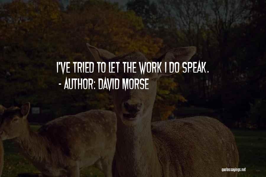 David Morse Quotes 319176