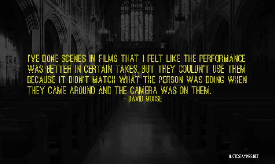 David Morse Quotes 580963