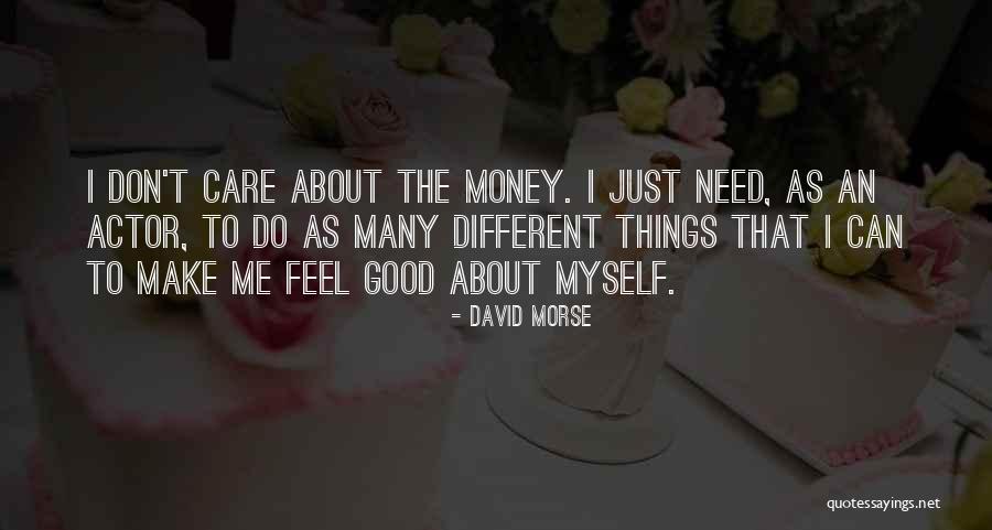 David Morse Quotes 750038