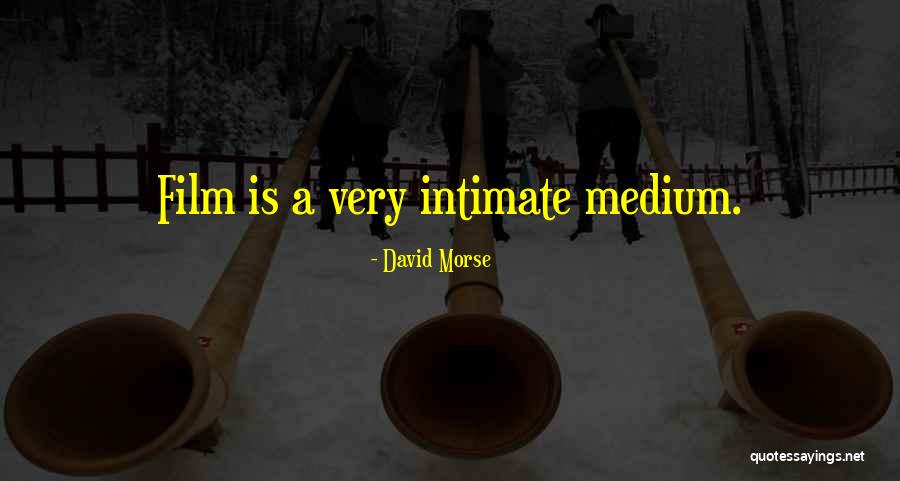 David Morse Quotes 956657