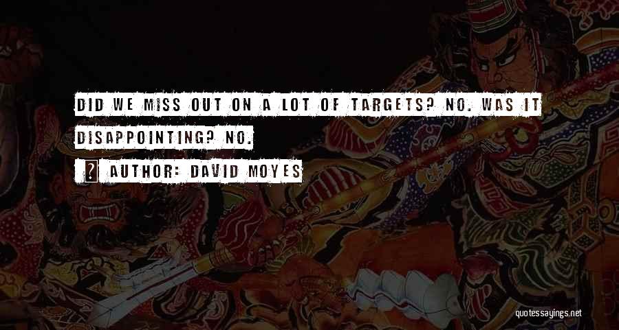 David Moyes Quotes 1207936