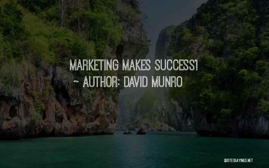 David Munro Quotes 507911