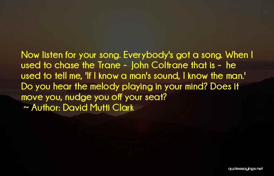 David Mutti Clark Quotes 1186227