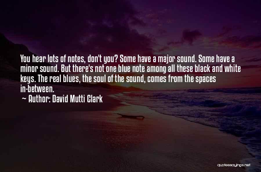 David Mutti Clark Quotes 210994