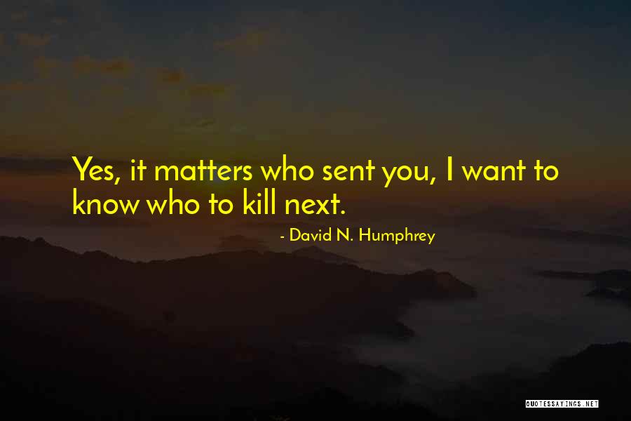 David N. Humphrey Quotes 1283339