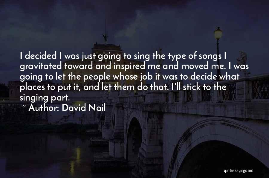 David Nail Quotes 1712927