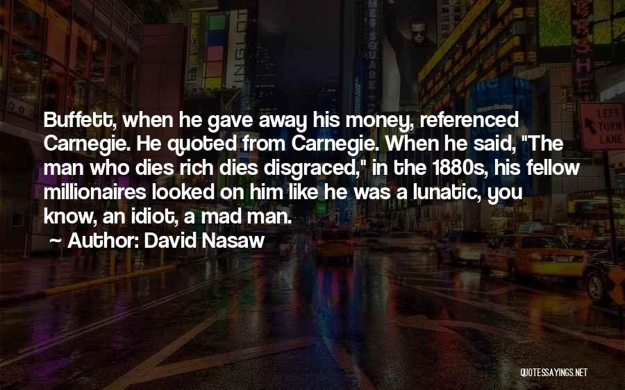 David Nasaw Quotes 1509797