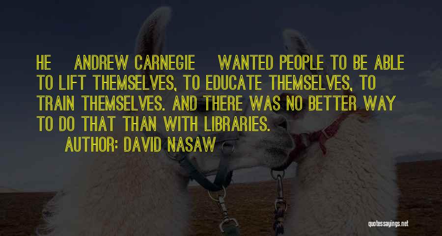 David Nasaw Quotes 220754