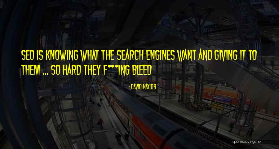 David Naylor Quotes 1006776 David Naylor Quotes 1006776