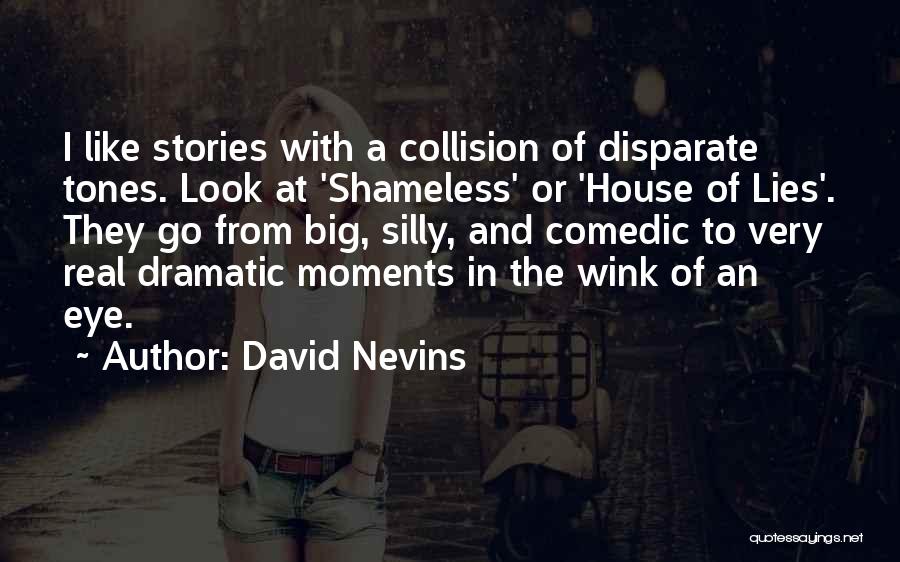 David Nevins Quotes 1806681