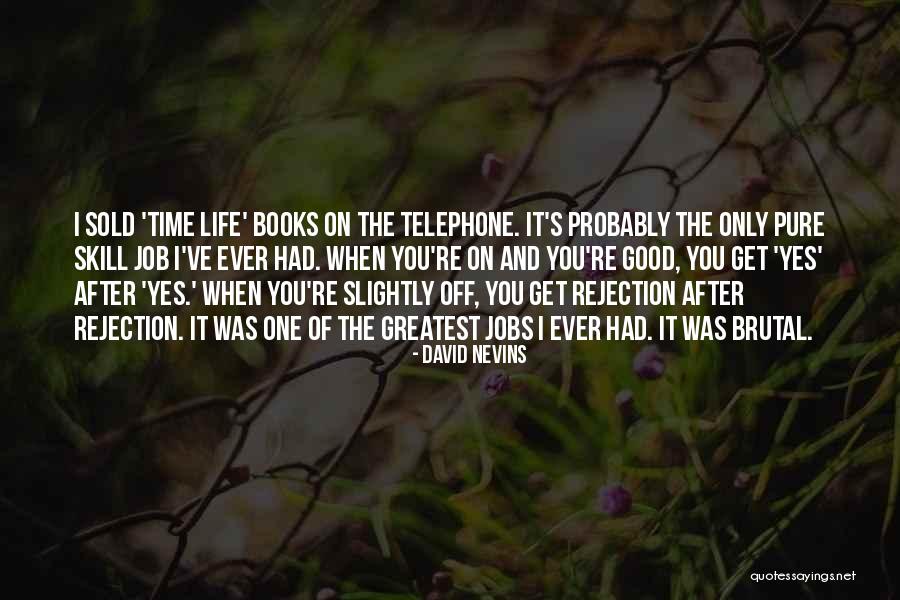 David Nevins Quotes 479215