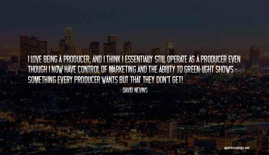 David Nevins Quotes 724575 David Nevins Quotes 724575